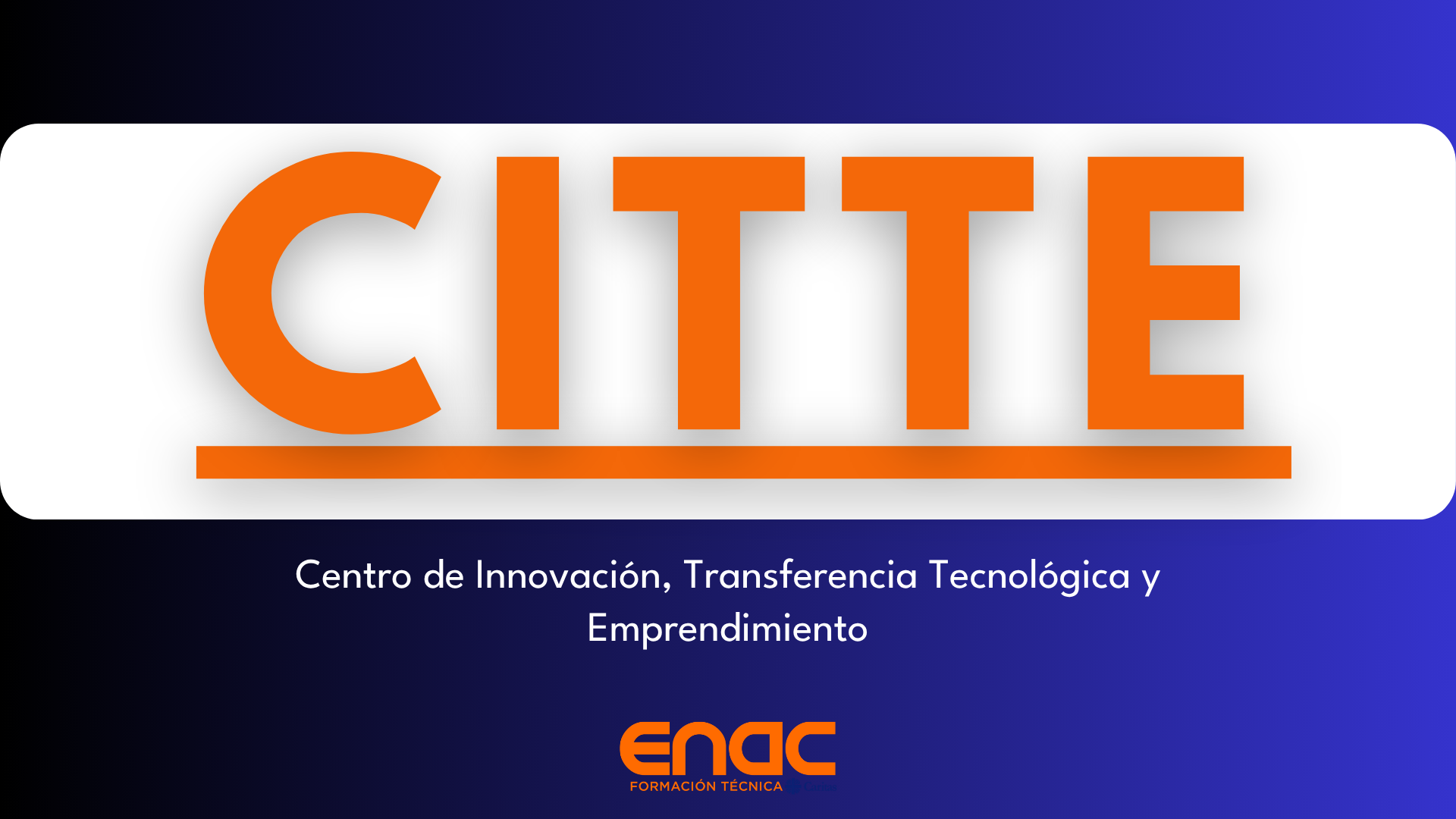 ¡CONOCE EL CENTRO DE INNOVACIÓN ENAC!